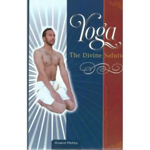 Yoga : The Divine Solution
