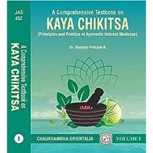 [COJA-455] A Comprehensive Textbook on Kaya Chikitsa (Principles and Practice of Ayurvedic Internal Medicine)