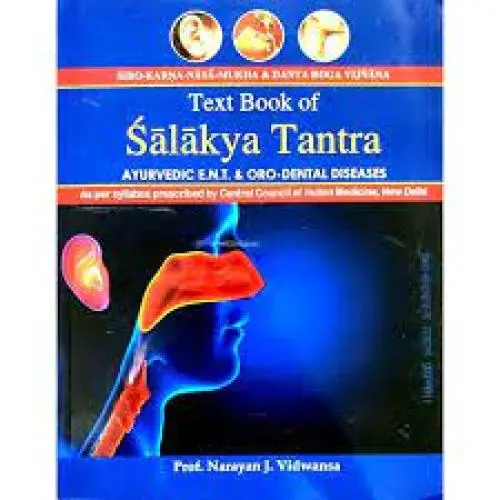 [CAS 52] Salakya Tantra ( Ayurvedic E.N.T & Oro-Dental Diseases) (Shiro-Karna-Nasa-Mukh & Dant Rog Vigyan) Vol. 2