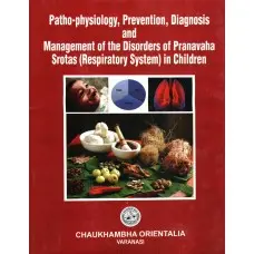 [CoJa-283] Patho-physiology, Prevention, Diagnosis and Management of the Disorders of Pranavaha Srotas (Respiratory System) in Children