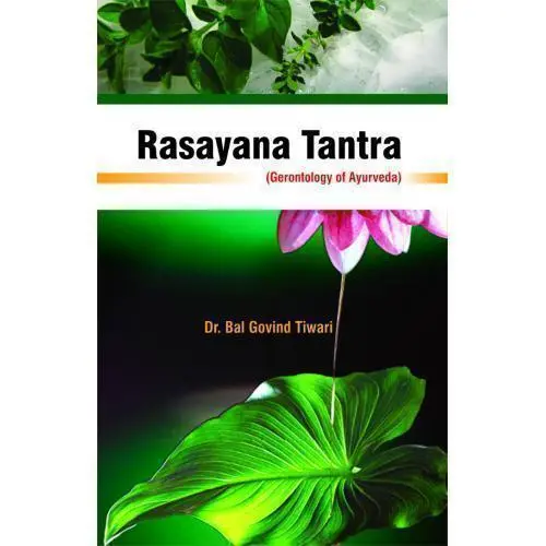 [HA-29] Rasayana Tantra (Gerontology of Ayurveda)