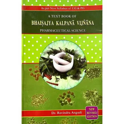 [CAS 9] A Text Book of Bhaishajya Kalpana Vijnana Pharmaceutical Science