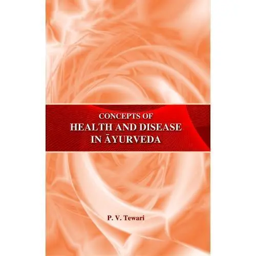 [HA-44] Concepts of Health & Disease in Ayurveda