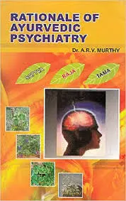 [CoJa-157] Rationale of Ayurvedic Psychiatry