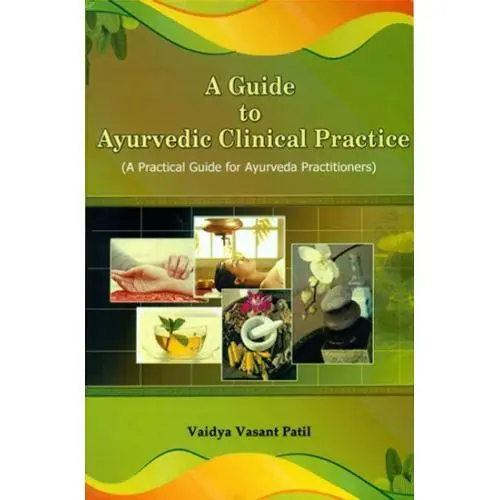 [PCAS118] A Guide to Ayurvedic Clinical Practice